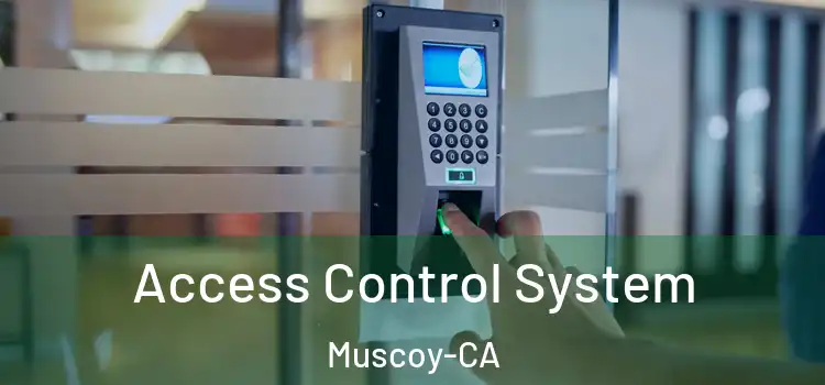  Access Control System Muscoy-CA