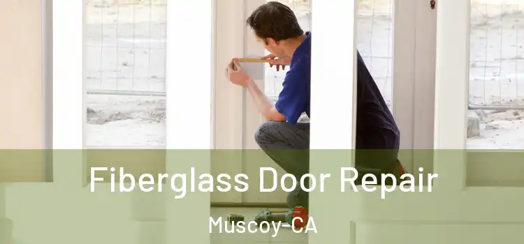  Fiberglass Door Repair Muscoy-CA